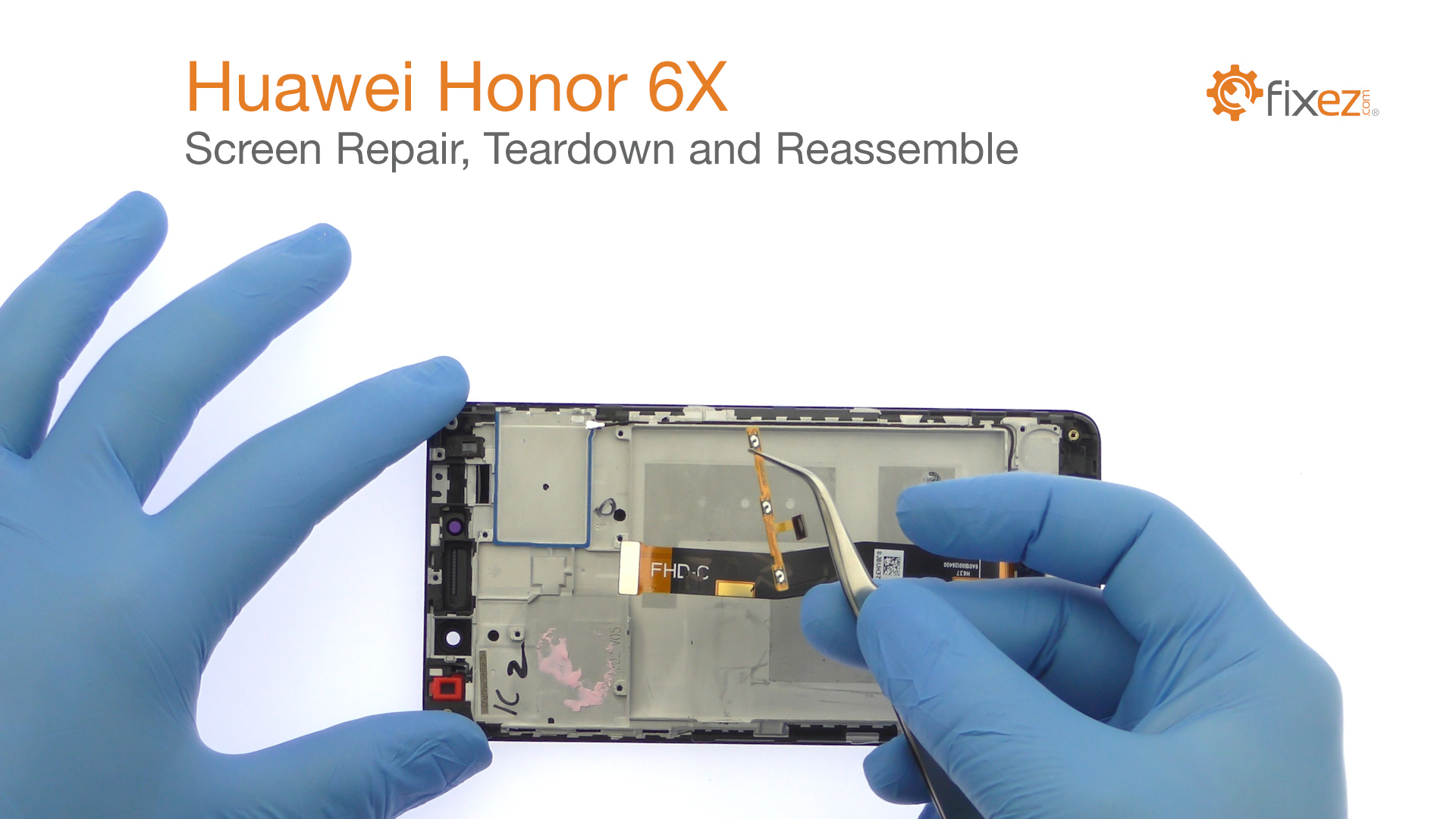 Huawei Honor 6X Screen Repair, Teardown and Reassemble