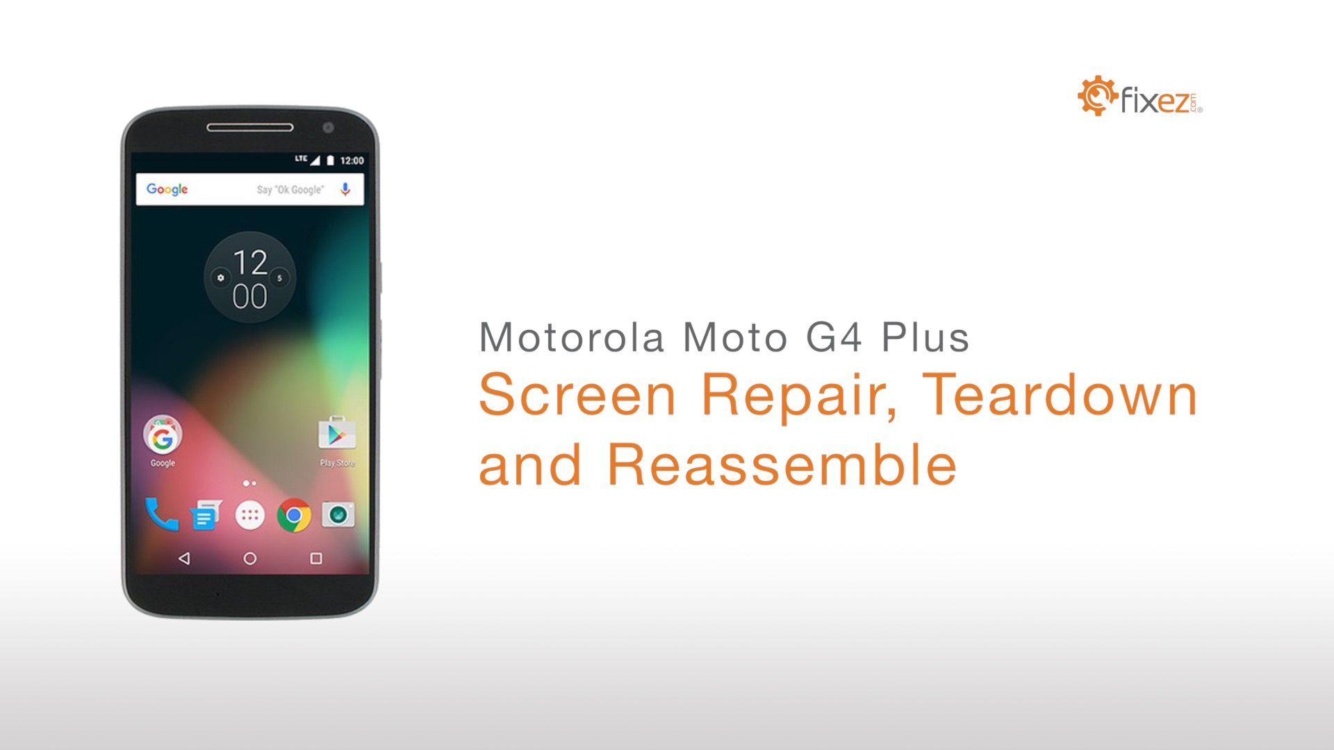 Motorola Moto G4 Plus Screen Repair, Teardown and Reassemble