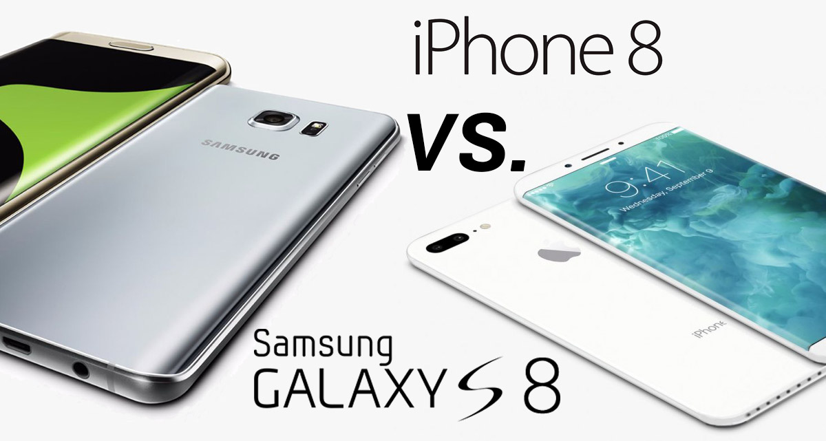 iPhone 8 vs. Samsung Galaxy S8